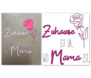 Stickdatei - Spruch "Zuhause ist da, wo Mama ist"